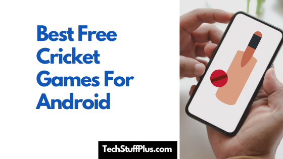 Best Free Cricket Games For Android