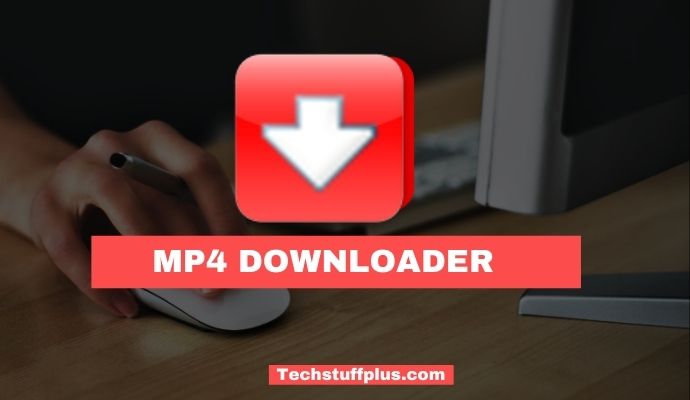 MP4 Downloader 