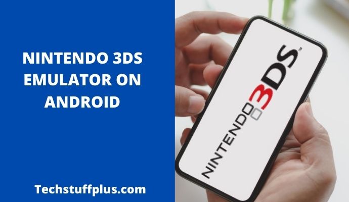 Nintendo 3DS emulator on Android devices.